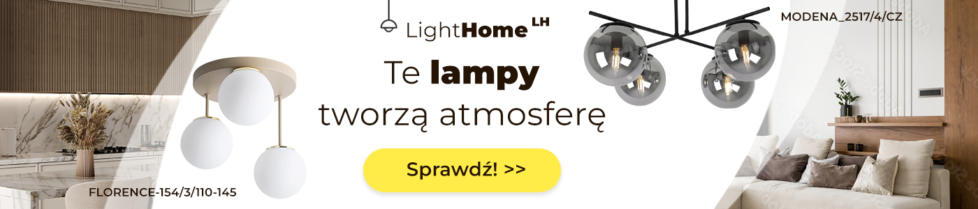 Baner reklamowy marki LightHome z hasłem "Te lampy stworzą atmosferę" modele: Florence, Modene, button sprawdź.